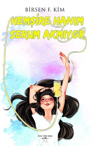 Hemşire Hanım Serum Akmıyor