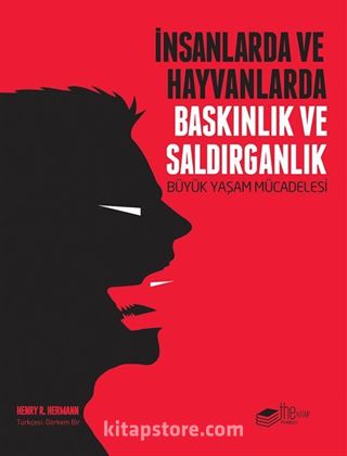 İnsanlarda ve Hayvanlarda Baskınlık ve Saldırganlık