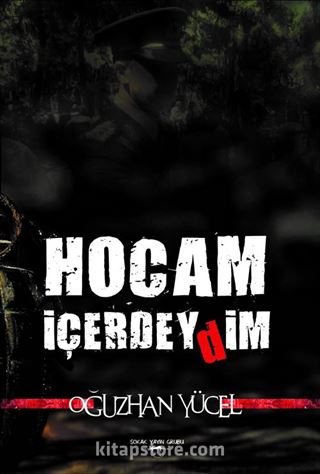 Hocam İçerdeydim