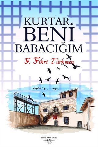 Kurtar Beni Babacığım