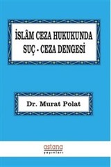 İslam Ceza Hukukunda Suç-Ceza Dengesi