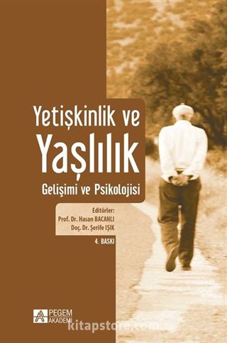 Yetişkinlik ve Yaşlılık Gelişimi ve Psikolojisi