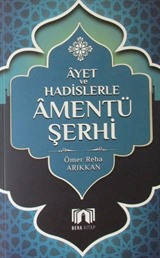 Ayet ve Hadislerle Amentü Şerhi