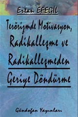 Terörizmde Motivasyon, Radikalleşme ve Radikalleşmeden Geriye Döndürme