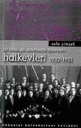 Bir İdeolojik Seferberlik Deneyimi Halkevleri 1932-1951