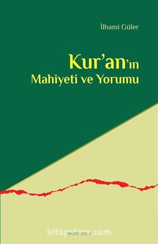 Kur'an'ın Mahiyeti ve Yorumu