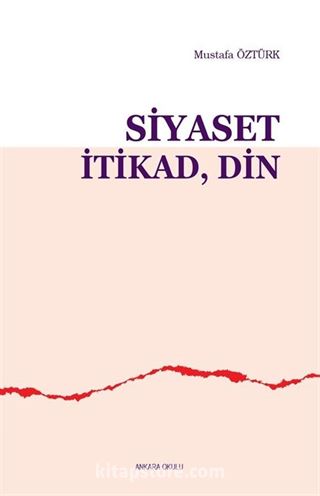 Siyaset, İtikad, Din