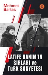 Latife Hanım'ın Sırları ve Türk Sosyetesi