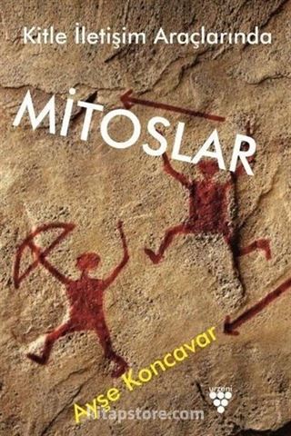 Kitle İletişim Arçalarında Mitoslar