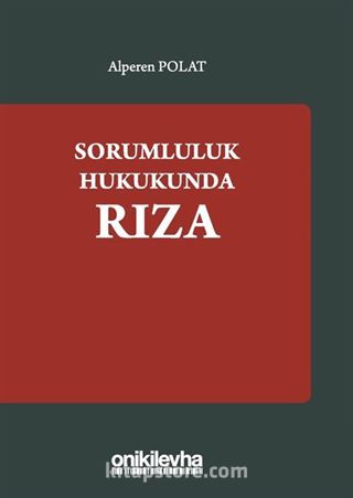 Sorumluluk Hukukunda Rıza