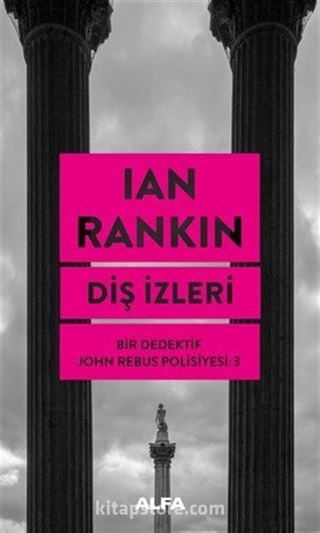 Diş İzleri / Bir Dedektif John Rebus Polisiyesi 3