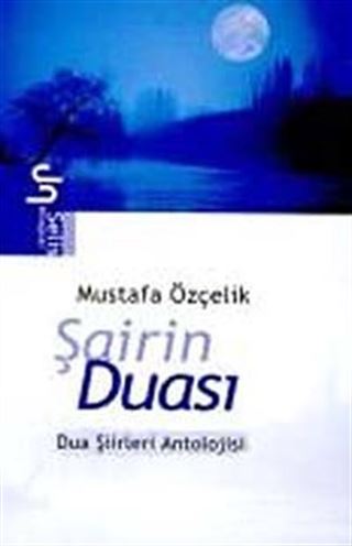 Şairin Duası Dua Şiirleri Antolojisi