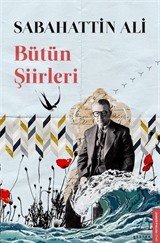 Sabahattin Ali Bütün Şiirleri