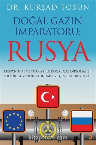 Doğal Gazın İmparatoru: Rusya