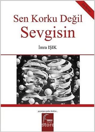 Sen Korku Değil Sevgisin