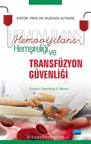 Hemovijilans Hemşireliği ve Transfüzyon Güvenliği