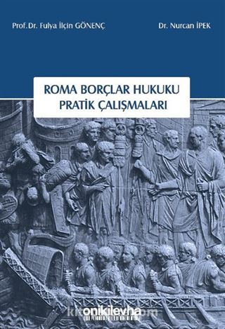 Roma Borçlar Hukuku Pratik Çalışmaları