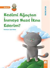 Kedimi Ağaçtan İnmeye Nasıl İkna Ederim?