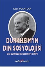 Durkheim'in Din Sosyolojisi