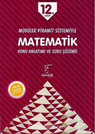 12. Sınıf Modüler Piramit Sistemiyle Matematik Konu Anlatımı ve Soru Çözümlü