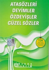 Atasözleri Deyimler Özdeyişler Güzel Sözler