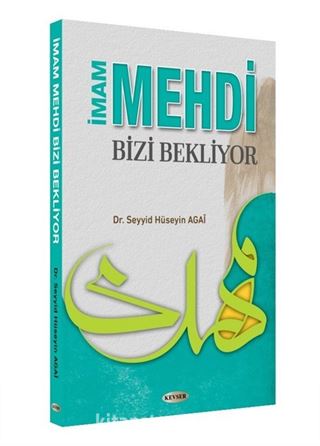 İmam Mehdi Bizi Bekliyor