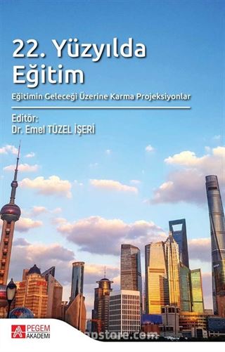 22. Yüzyılda Eğitim, Eğitimin Geleceği Üzerine Karma Projeksiyonlar