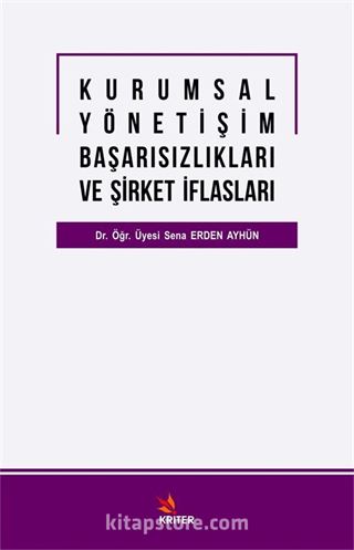 Kurumsal Yönetişim Başarısızlıkları ve Şirket İflasları