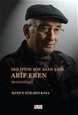 Ses İpine Söz Asan Şair Arif Eren