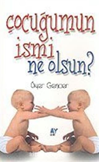 Çocuğumun İsmi Ne Olsun?