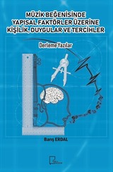 Müzik Beğenisinde Yapısal Faktörler Üzerine Kişilik, Duygular ve Tercihler