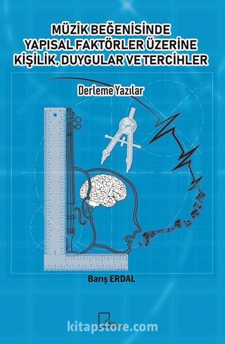 Müzik Beğenisinde Yapısal Faktörler Üzerine Kişilik, Duygular ve Tercihler