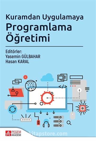 Kuramdan Uygulamaya Programlama Öğretimi