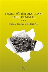 Temel Eğitim Okulları Nasıl Olmalı?