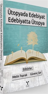 Ütopyada Edebiyat Edebiyatta Ütopya