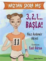 3, 2, 1.. Başla! / Naz'dan Spora Pas Serisi 1