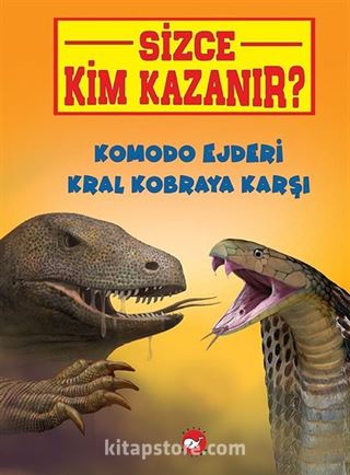 Sizce Kim Kazanır? / Komodo Ejderi Kral Kobraya Karşı