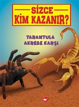 Sizce Kim Kazanır? / Tarantula Akrebe Karşı