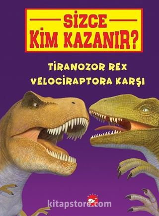 Sizce Kim Kazanır? / Tiranozor Rex Velociraptora Karşı