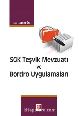 SGK Teşvik Mevzuatı ve Bordro Uygulamaları