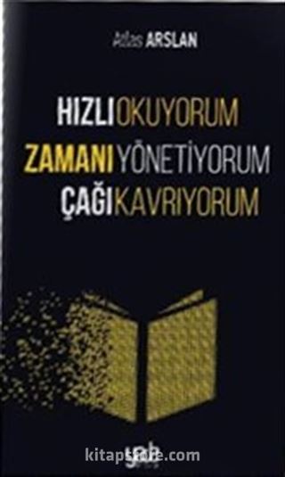 Hızlı Okuyorum Zamanı Yönetiyorum Çağı Kavrıyorum