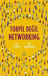 Torpil Değil Networking