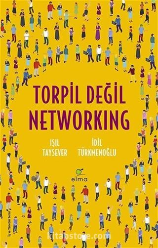 Torpil Değil Networking