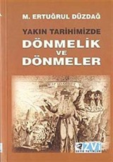 Yakın Tarihimizde Dönmelik ve Dönmeler