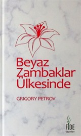 Beyaz Zambaklar Ülkesinde (Ciltli)