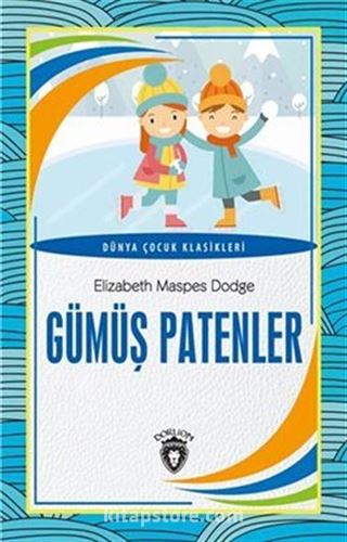 Gümüş Patenler Dünya Çocuk Klasikleri (7-12 Yaş)