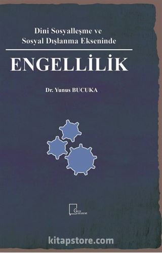 Dini Sosyalleşme ve Sosyal Dışlanma Ekseninde Engellilik