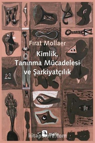 Kimlik, Tanınma Mücadelesi ve Şarkiyatçılık