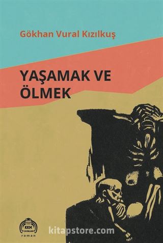 Yaşamak ve Ölmek