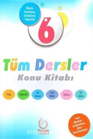 6. Sınıf Tüm Dersler Konu Kitabı